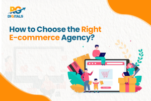 How to Choose the Right E-commerce Agency? E-Commerce Agency